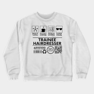 Trainee Hairdresser Crewneck Sweatshirt